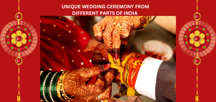 WEDDING CEREMONY FROM DIFFERENT PARTS OF INDIA